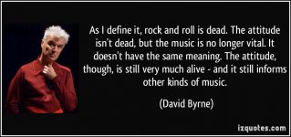 quote-as-i-define-it-rock-and-roll-is-dead-the-attitude-isn-t-dead-but-the-music-is-no-longer-vi.jpg